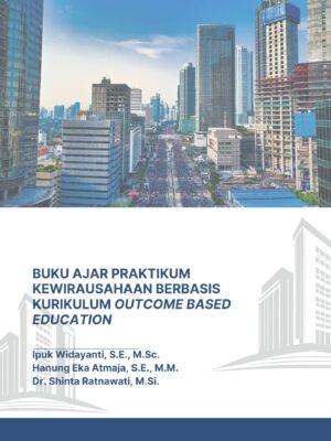 BUKU AJAR PRAKTIKUM KEWIRAUSAHAAN BERBASIS KURIKULUM OUTCOME BASED EDUCATION