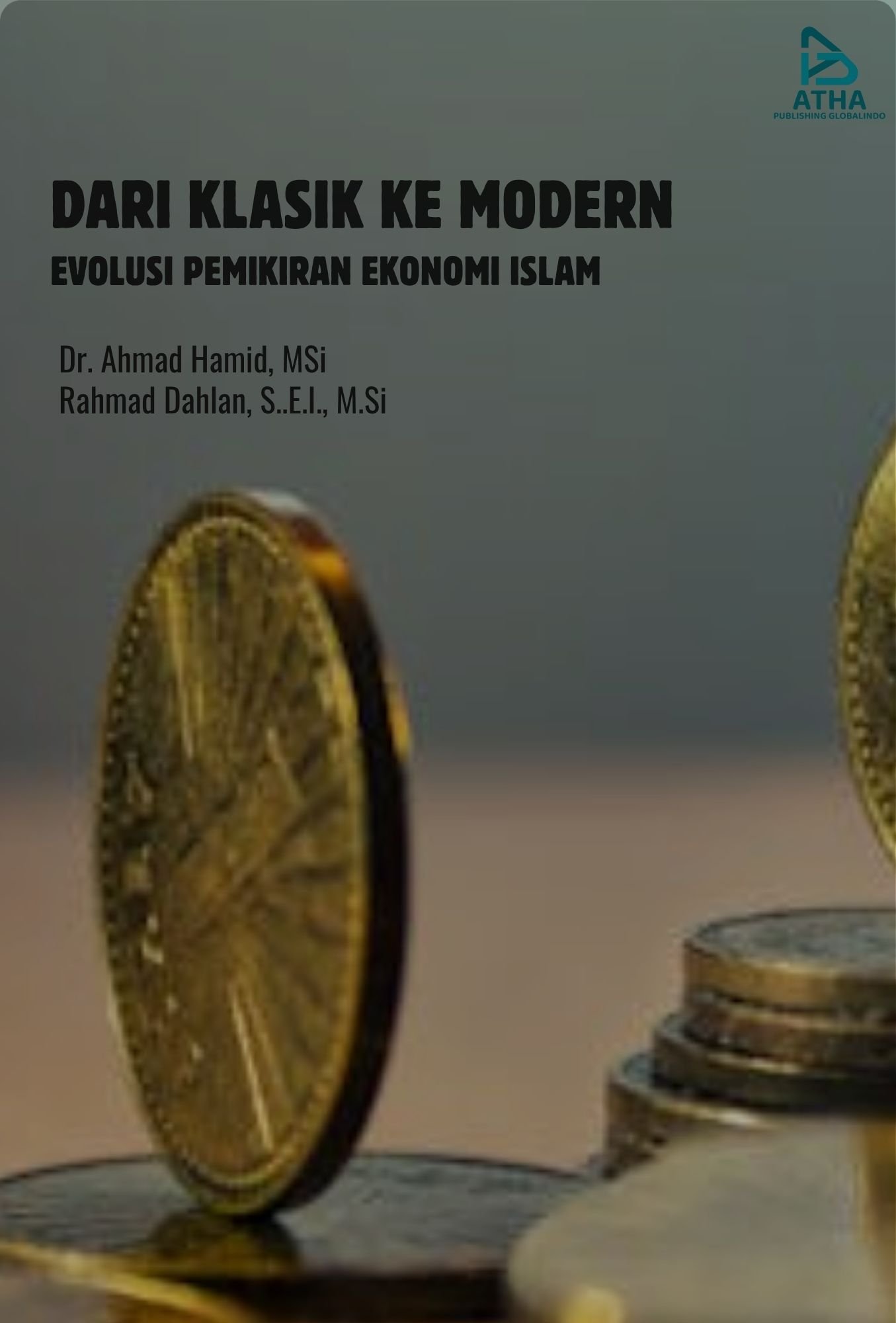 DARI KLASIK KE MODERN: EVOLUSI PEMIKIRAN EKONOMI ISLAM