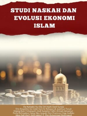 STUDI NASKAH DAN EVOLUSI EKONOMI ISLAM