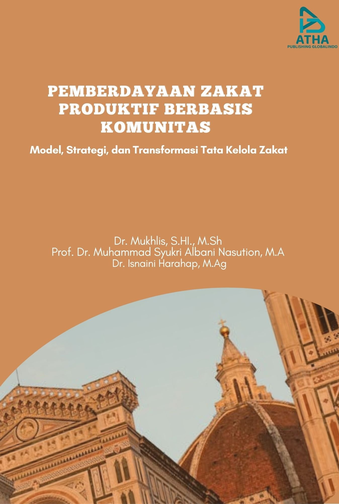 Pemberdayaan Zakat Produktif Berbasis Komunitas: Model, Strategi, dan Transformasi Tata Kelola Zakat