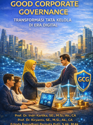 GOOD CORPORATE GOVERNANCE: TRANSFORMASI TATA KELOLA DI ERA DIGITAL