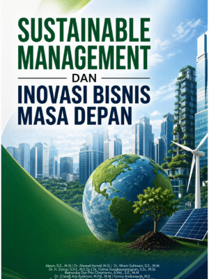 Sustainable Management dan Inovasi Bisnis Masa Depan