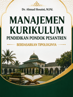 MANAJEMEN KURIKULUM PENDIDIKAN PONDOK PESNTREN PERSPKETIF TIPOLOGI