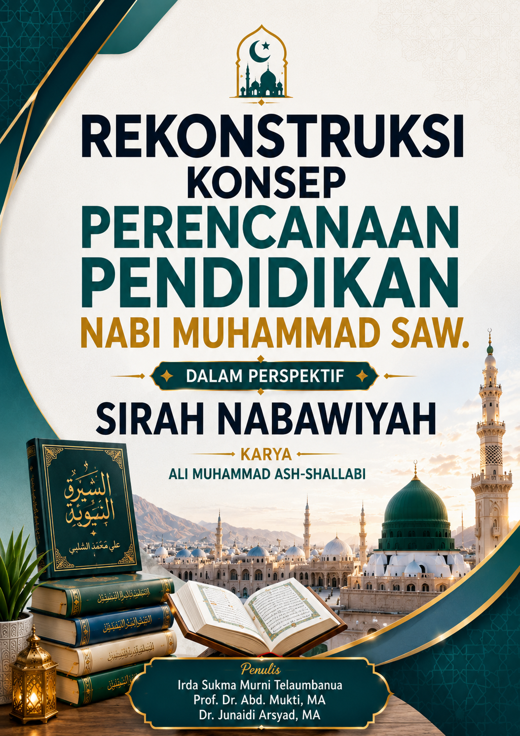 REKONSTRUKSI KONSEP PERENCANAAN PENDIDIKAN NABI MUHAMMAD SAW DALAM PERSPEKTIF SIRAH NABAWIYAH KARYA ALI MUHAMMAD ASH-SHALLABI