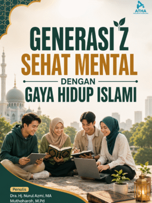 GENERASI Z:  SEHAT MENTAL DENGAN GAYA HIDUP ISLAMI