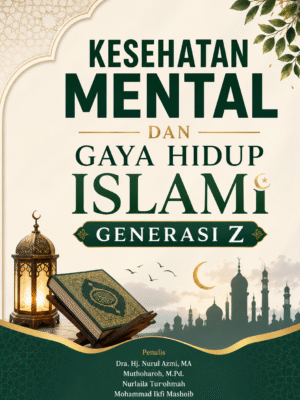 KESEHATAN MENTAL DAN GAYA HIDUP ISLAMI GENERASI Z