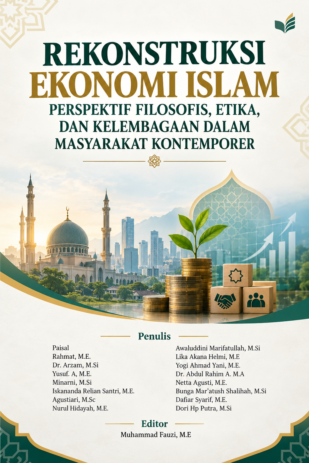 Rekonstruksi Ekonomi Islam: Perspektif Filosofis, Etika, dan Kelembagaan dalam Masyarakat Kontemporer